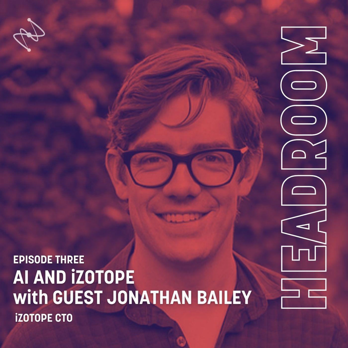 Headroom, an iZotope Podcast