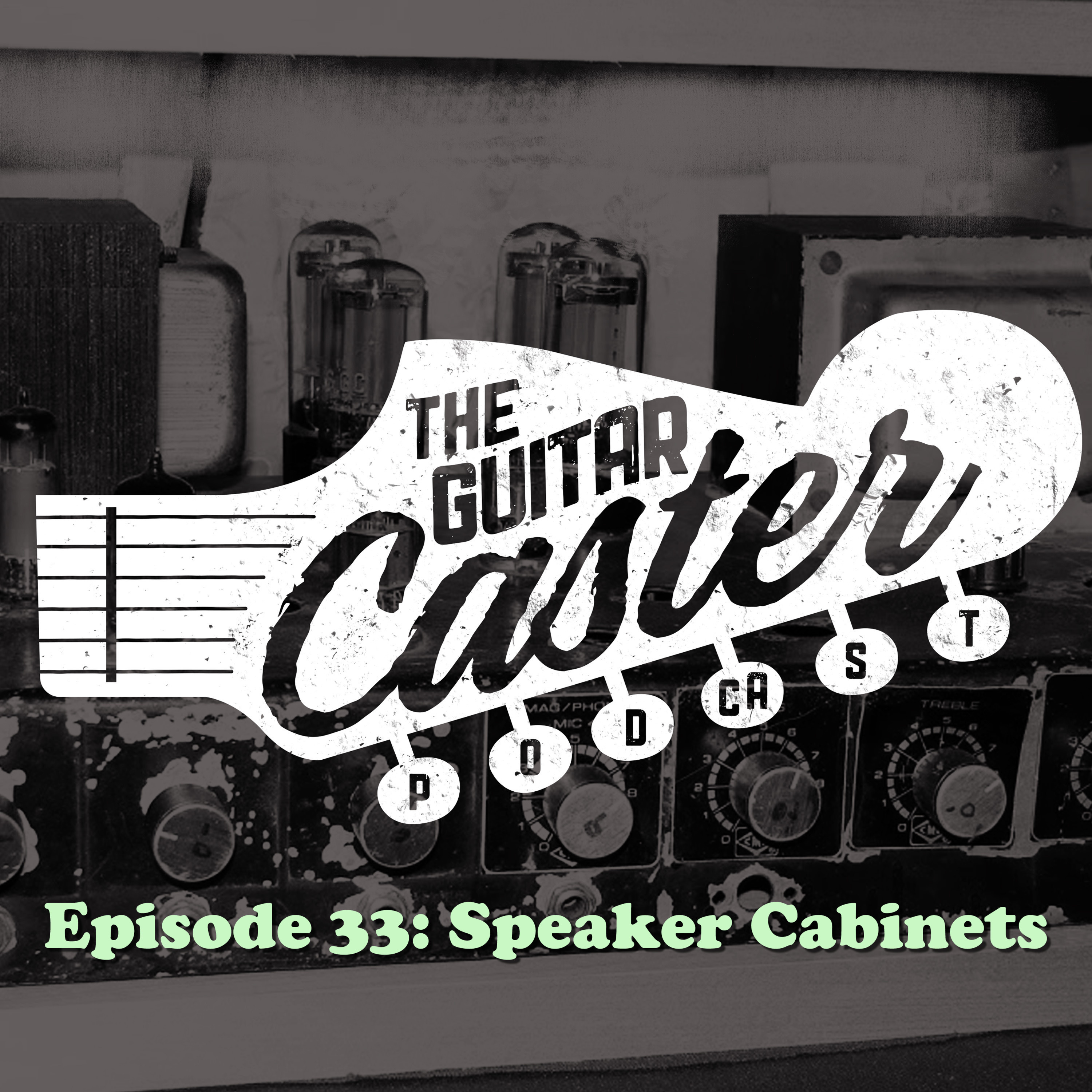 Episode 33- Speaker Cabinets
