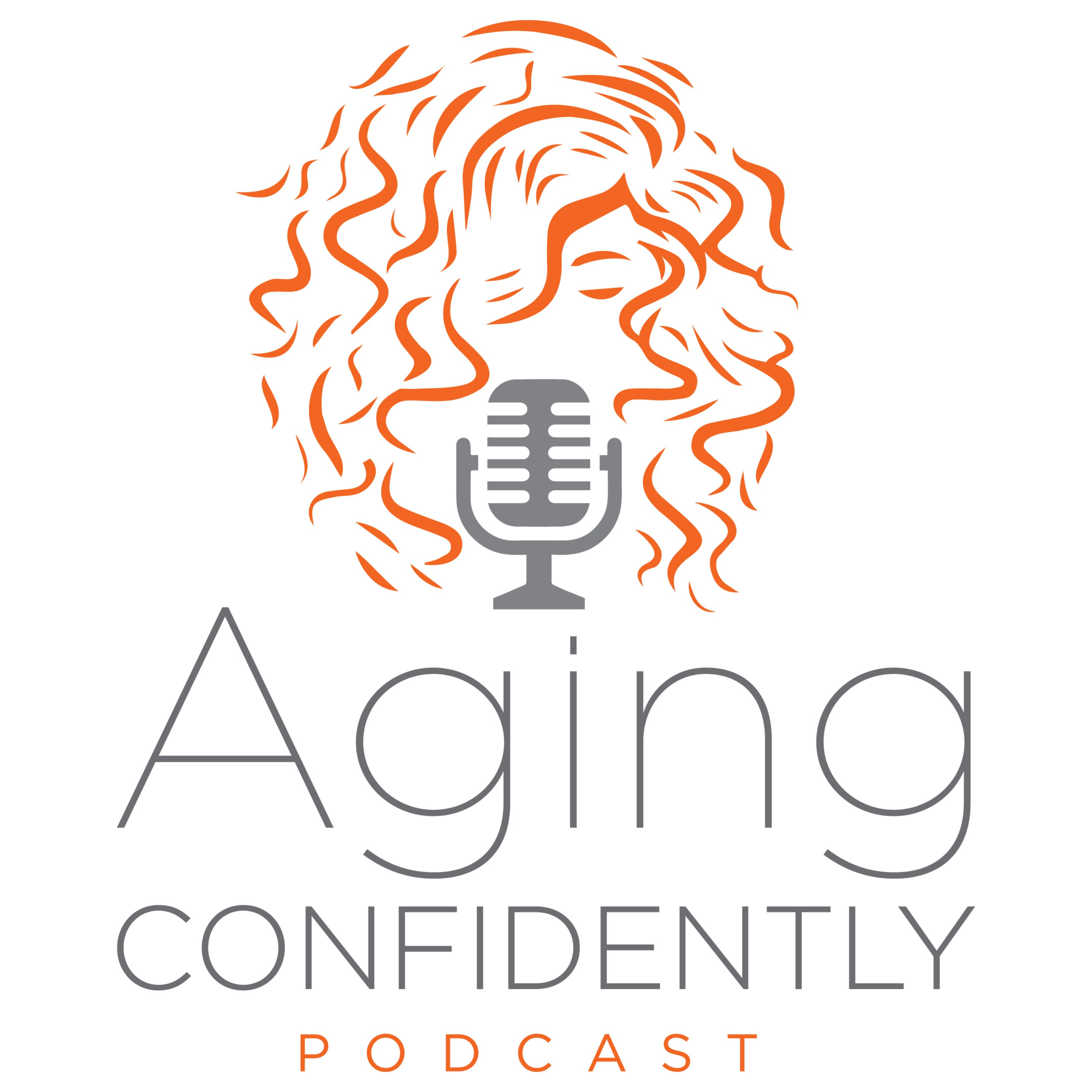 Aging Confidently Podcast