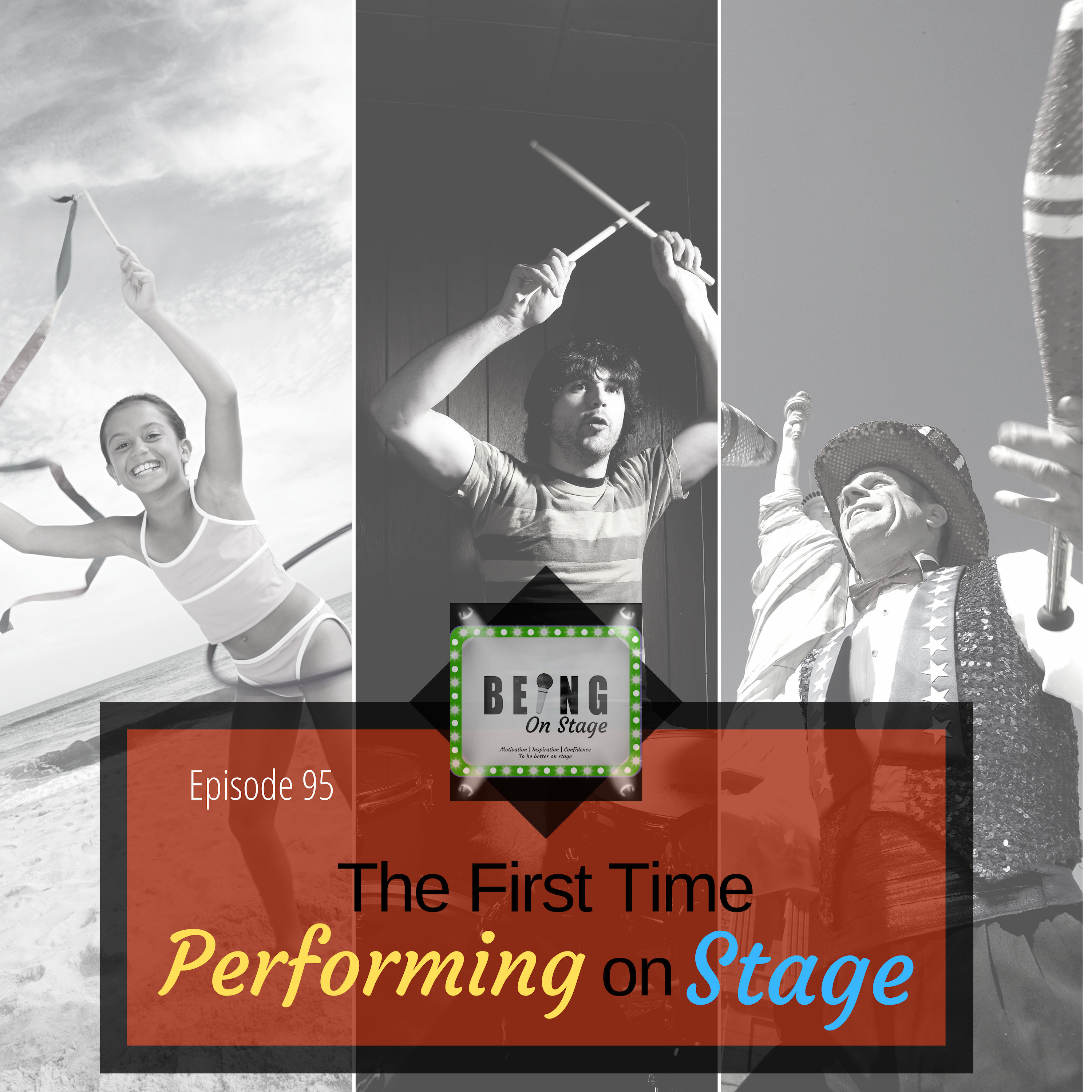 Episode 95: The First Time Performing on Stage episode artwork