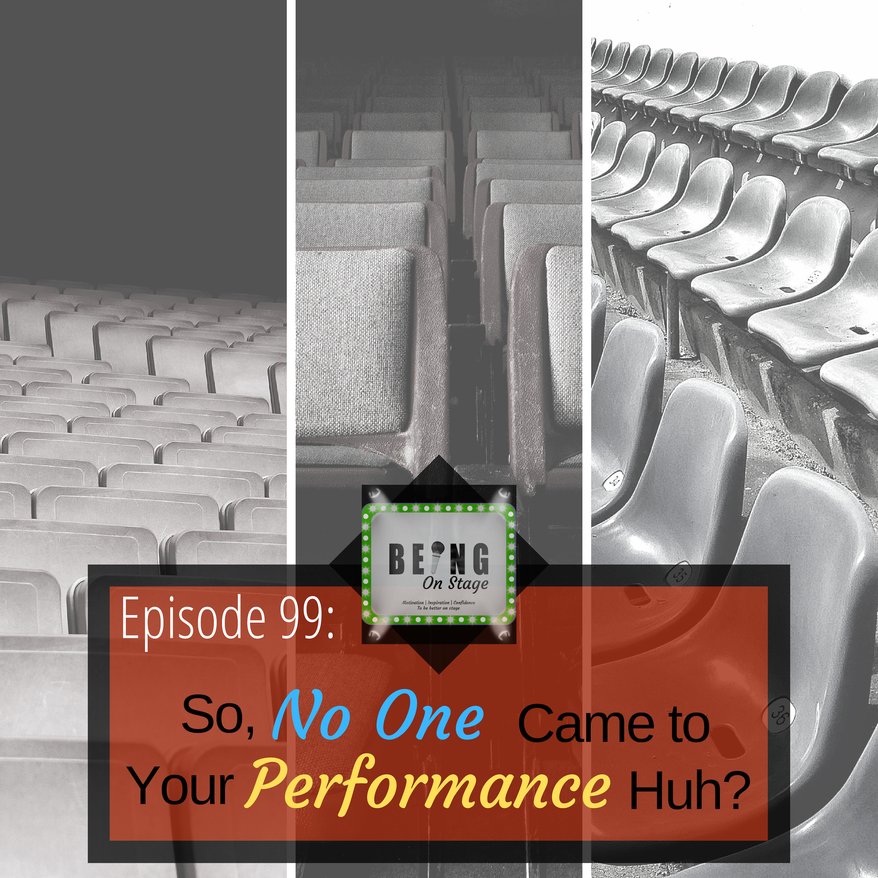 Episode 99: So No One Came to Your Performance Huh? episode artwork