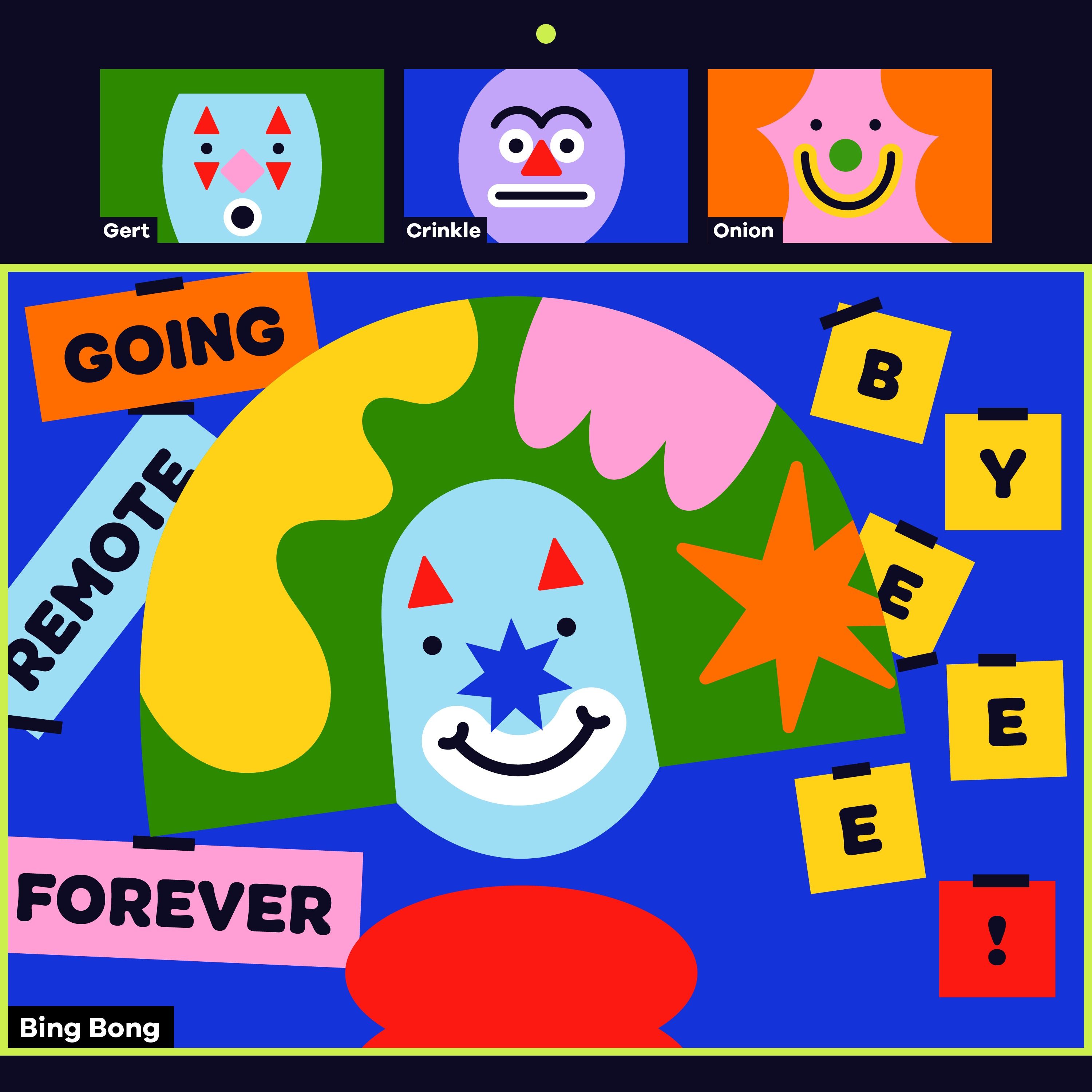 Going Remote Forever, Byeee!