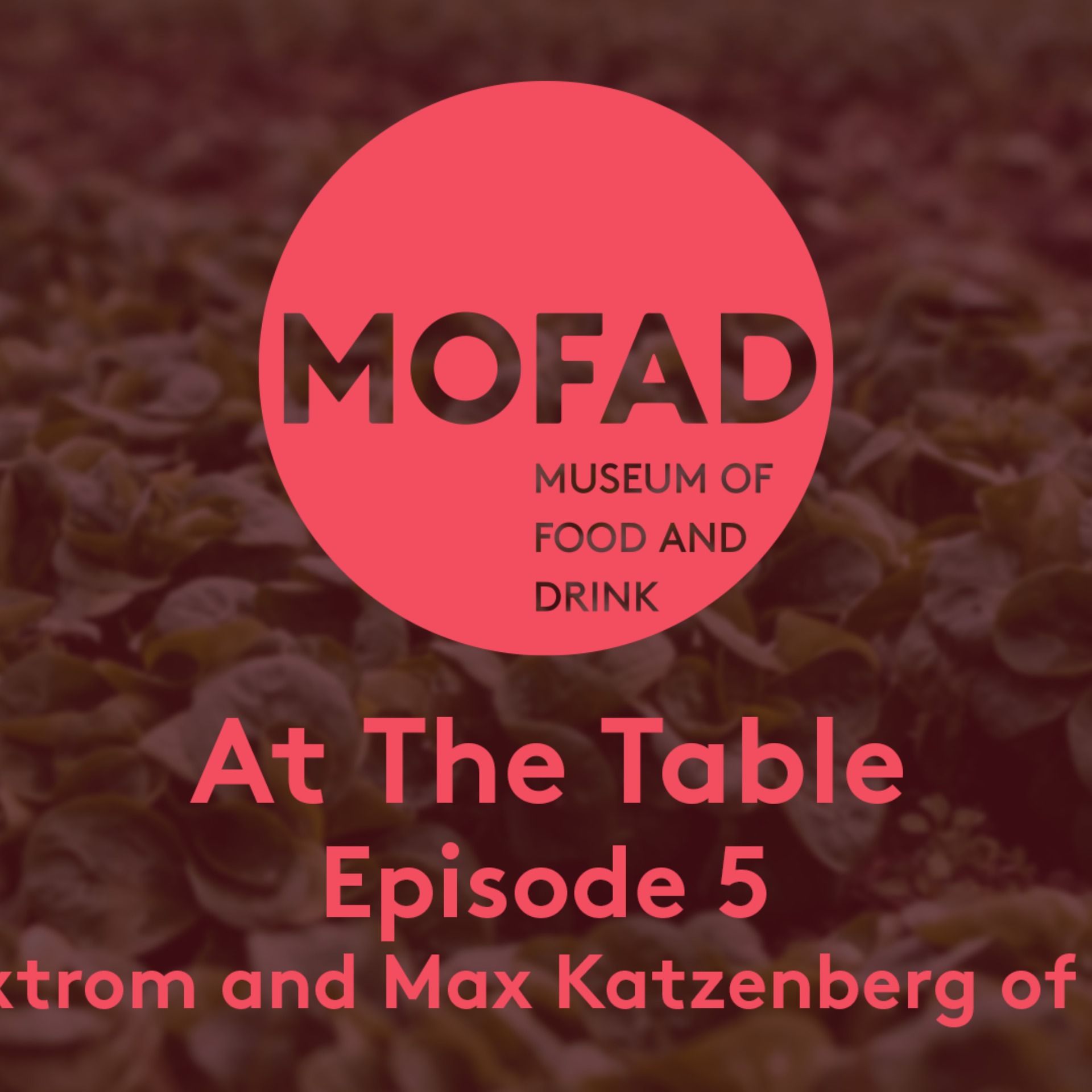 FWB Presents: At the Table with Greg Baxtrom and Max Katzenberg