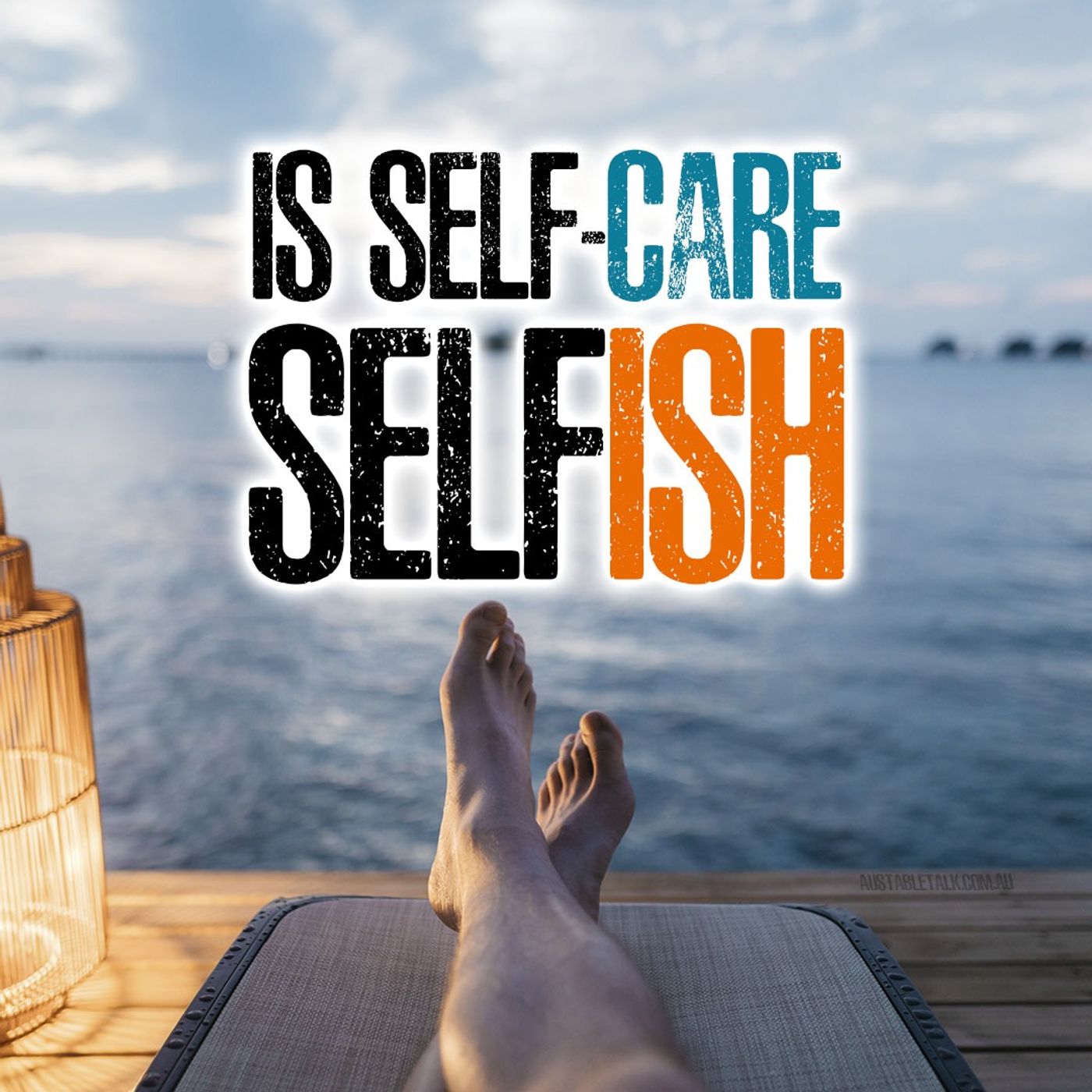 Is Self-Care Selfish?