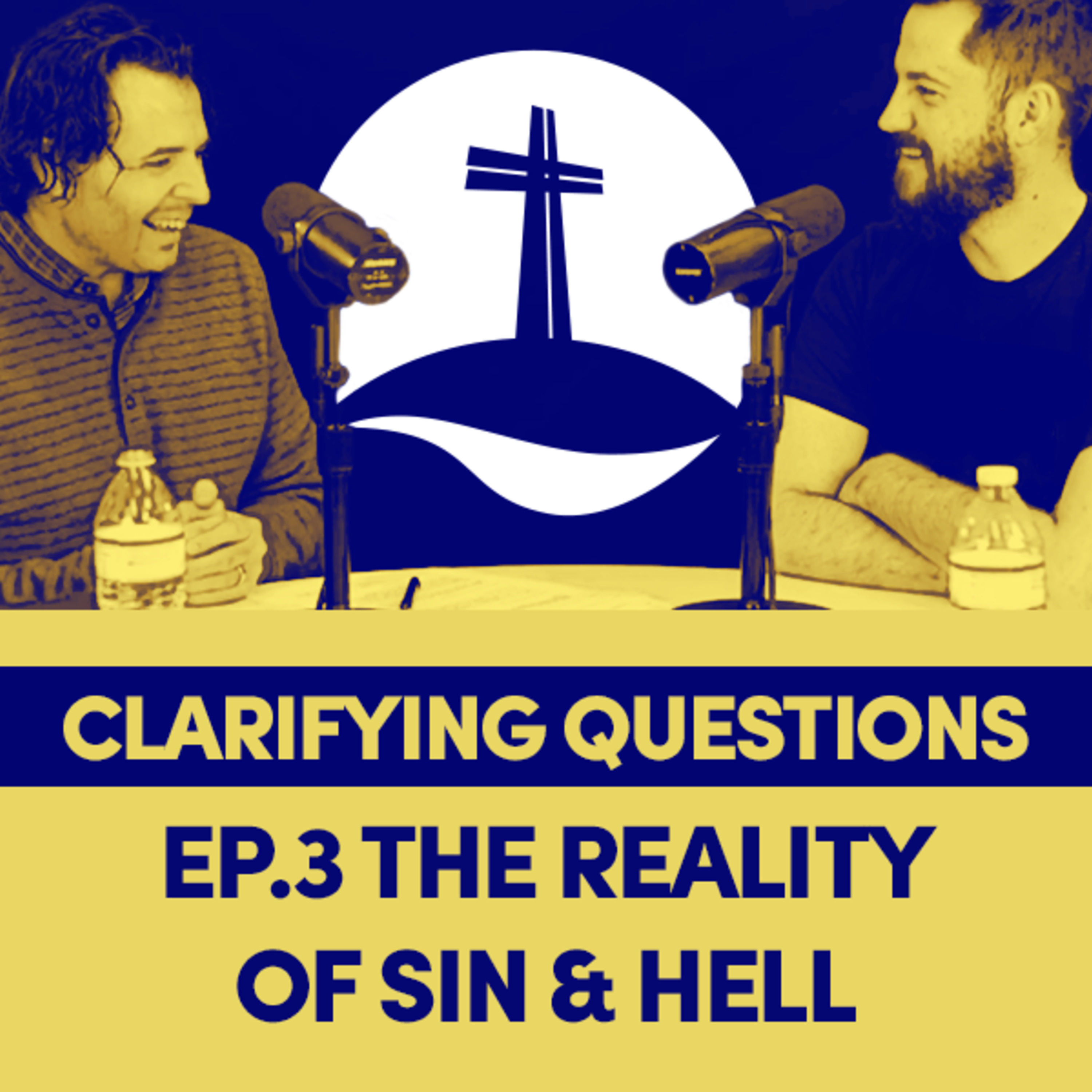 Clarifying Questions | Episode 3 · The Reality of Sin & Hell episode artwork