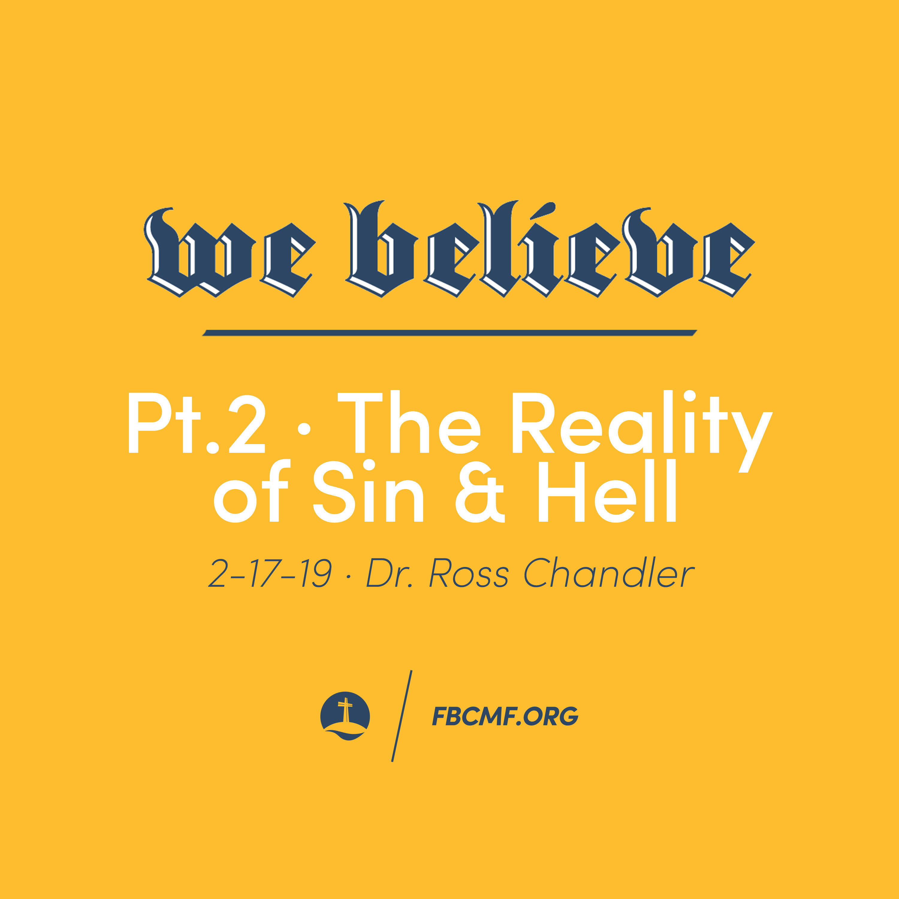 We Believe Pt.3 · The Reality of Sin & Hell | 2-17-19 episode artwork