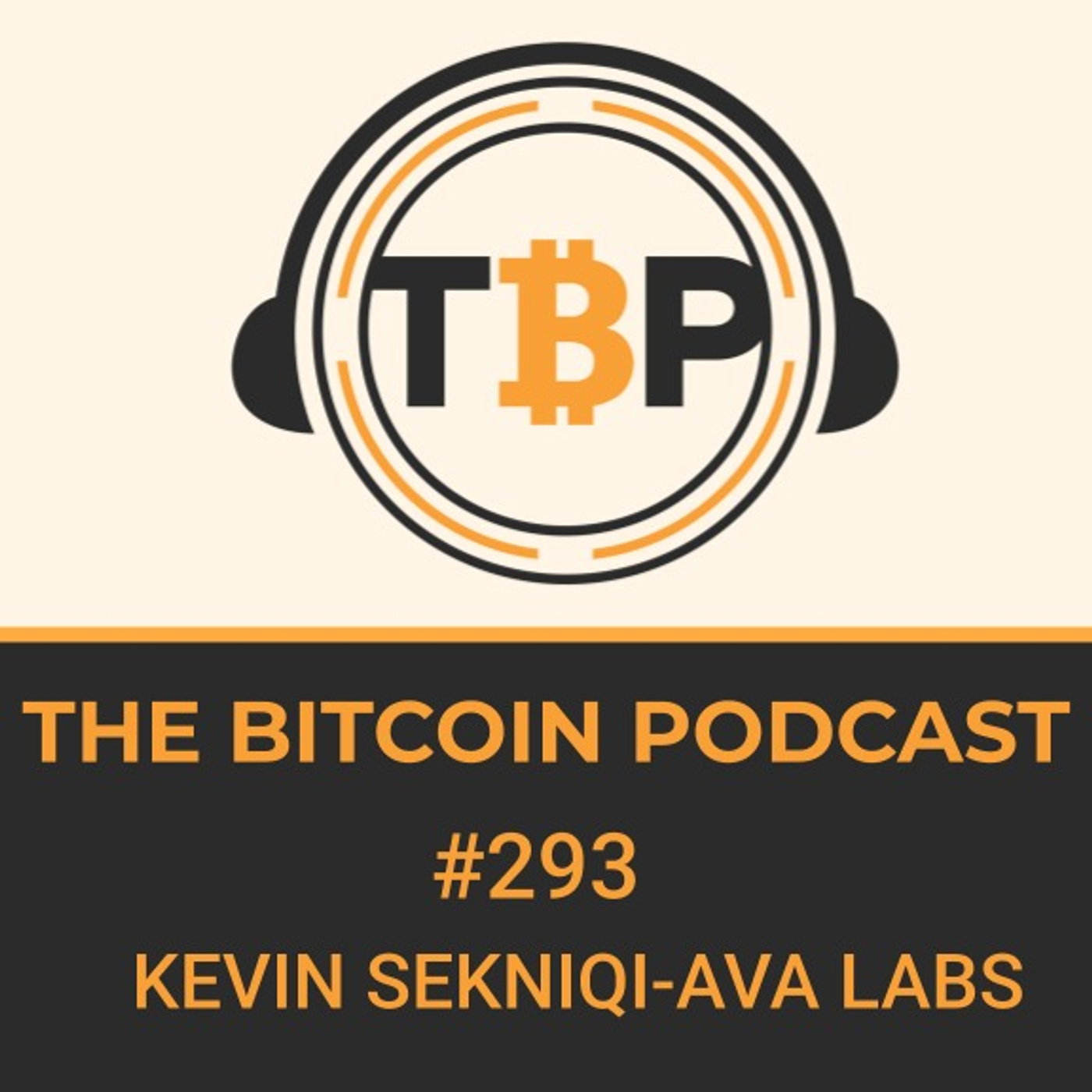 The Bitcoin Podcast #293-Kevin Sekniqi-Ava Labs