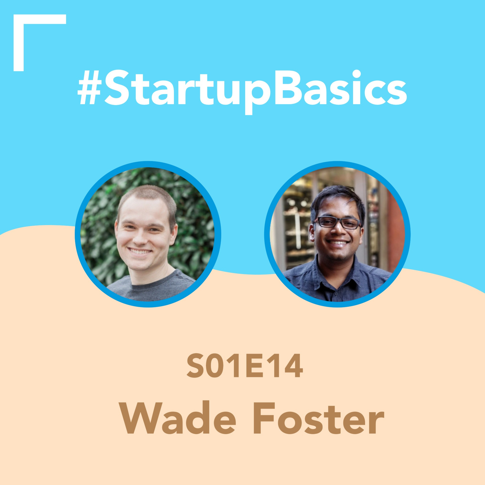 How to scale after product market fit? - with Wade Foster, Co-founder & CEO at Zapier - #StartupBasics