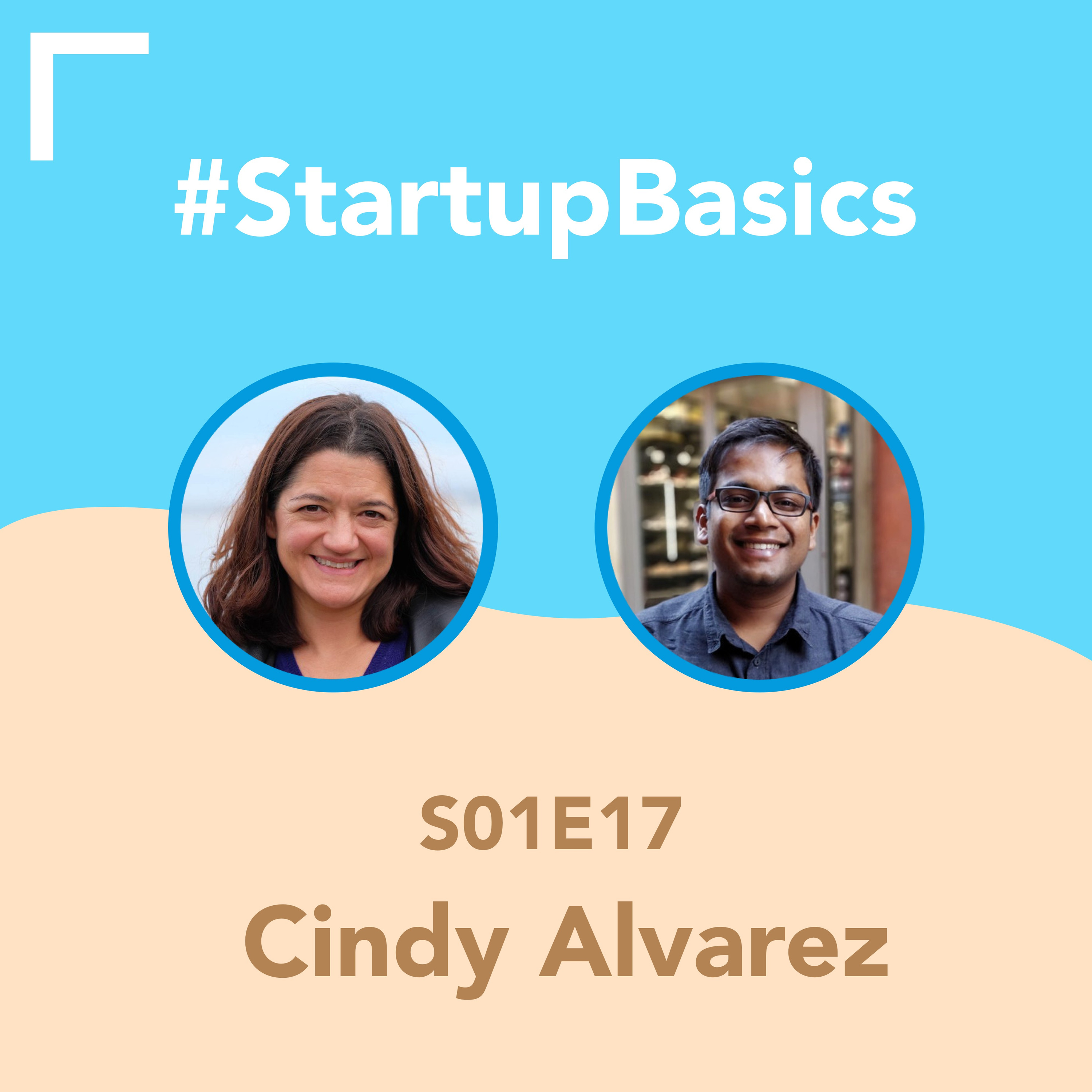 Why & How to do Customer Development Interviews? - with Cindy Alvarez, Author of 'Lean Customer Development' - #StartupBasics