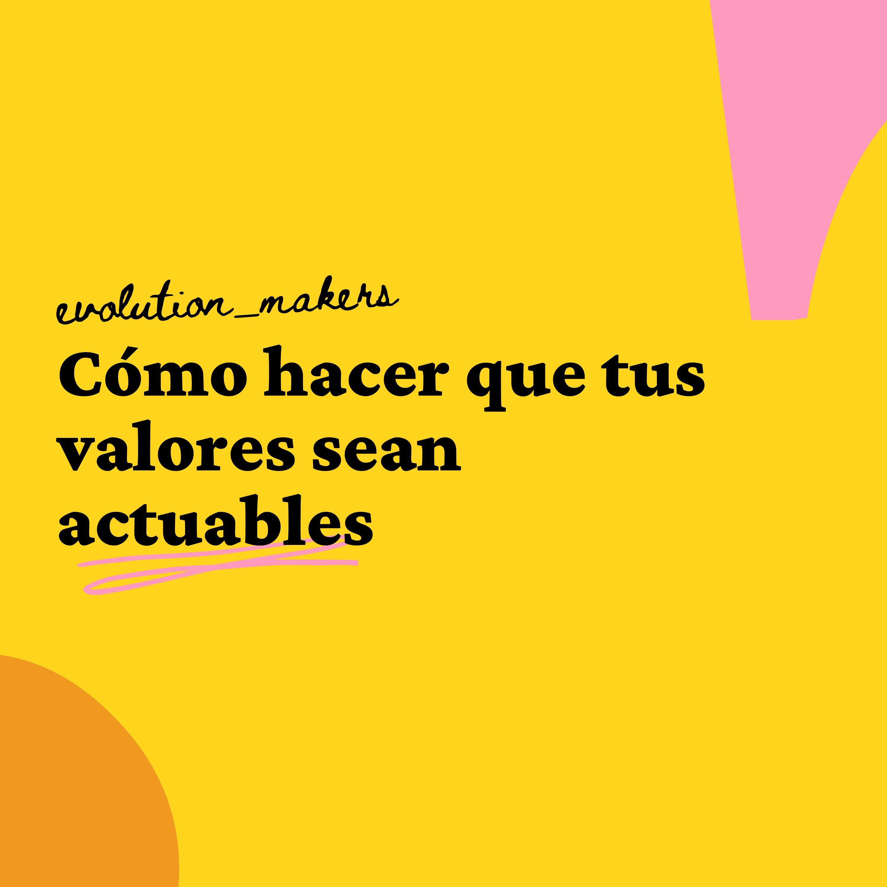 Cómo hacer que tus valores sean actuables