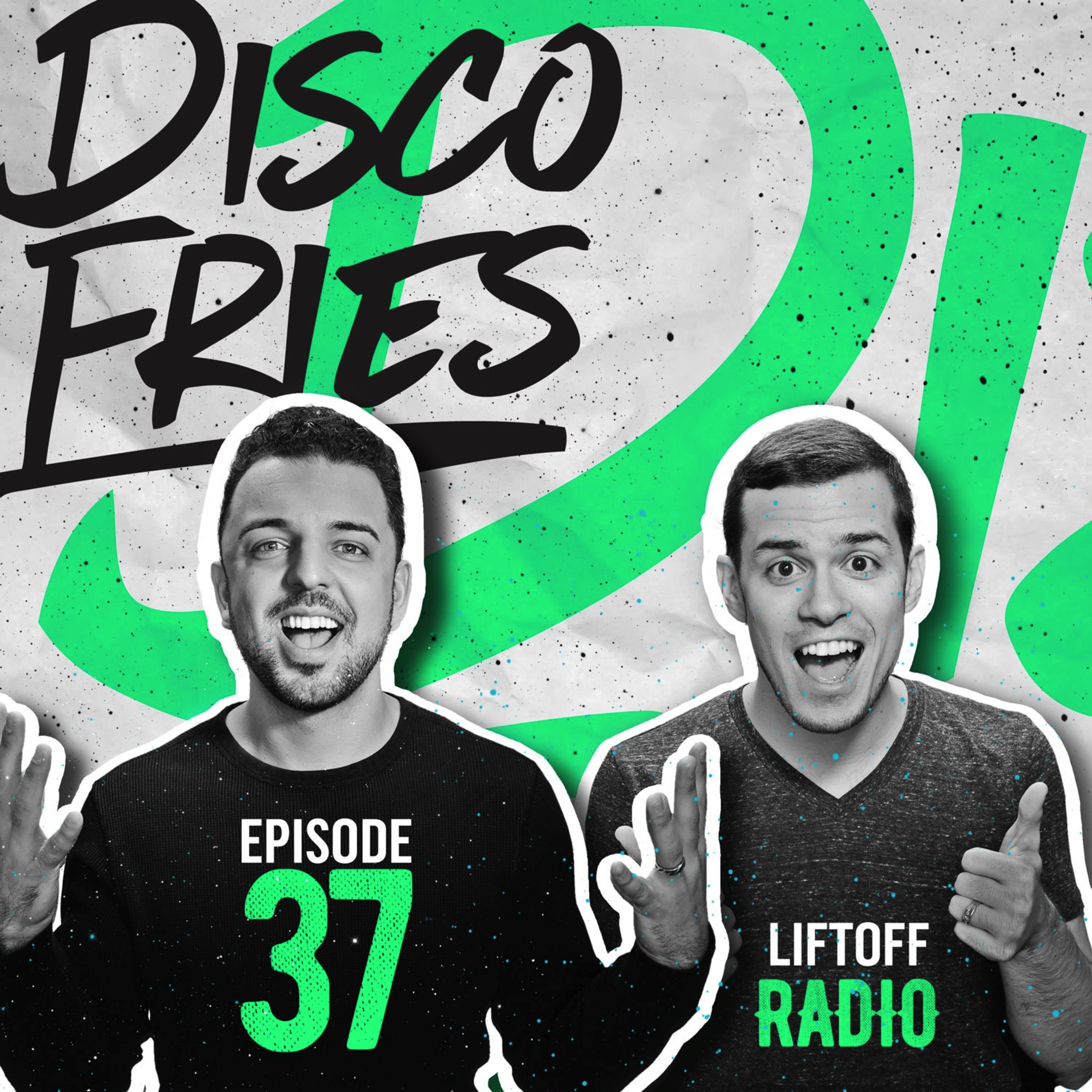 Disco Fries Liftoff Radio – 037