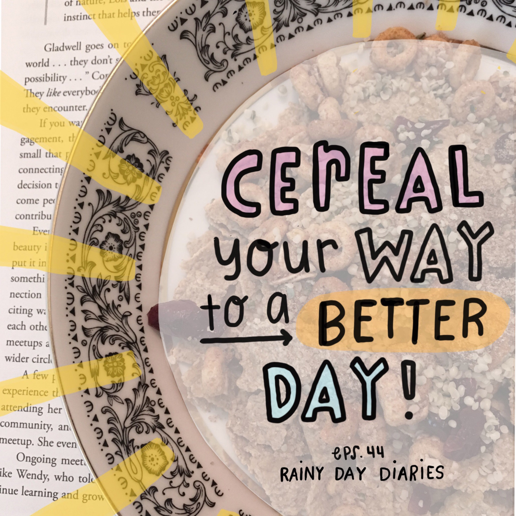 Eps. 44 - Cereal Your Way to a Better Day!!