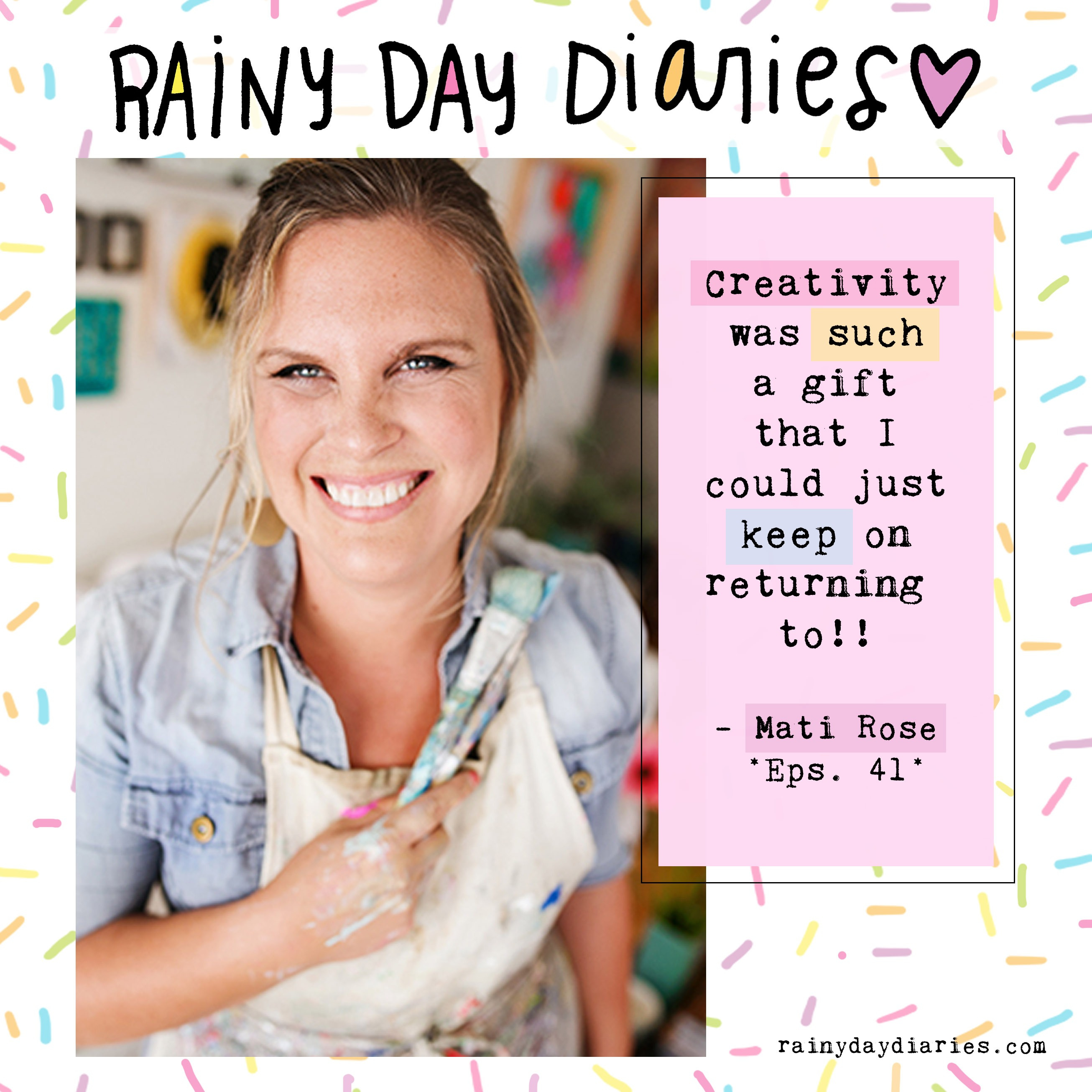 Eps. 41 - Mati Rose - Starting a painting career at 30, & how “Zoloft changed my brain waves!"