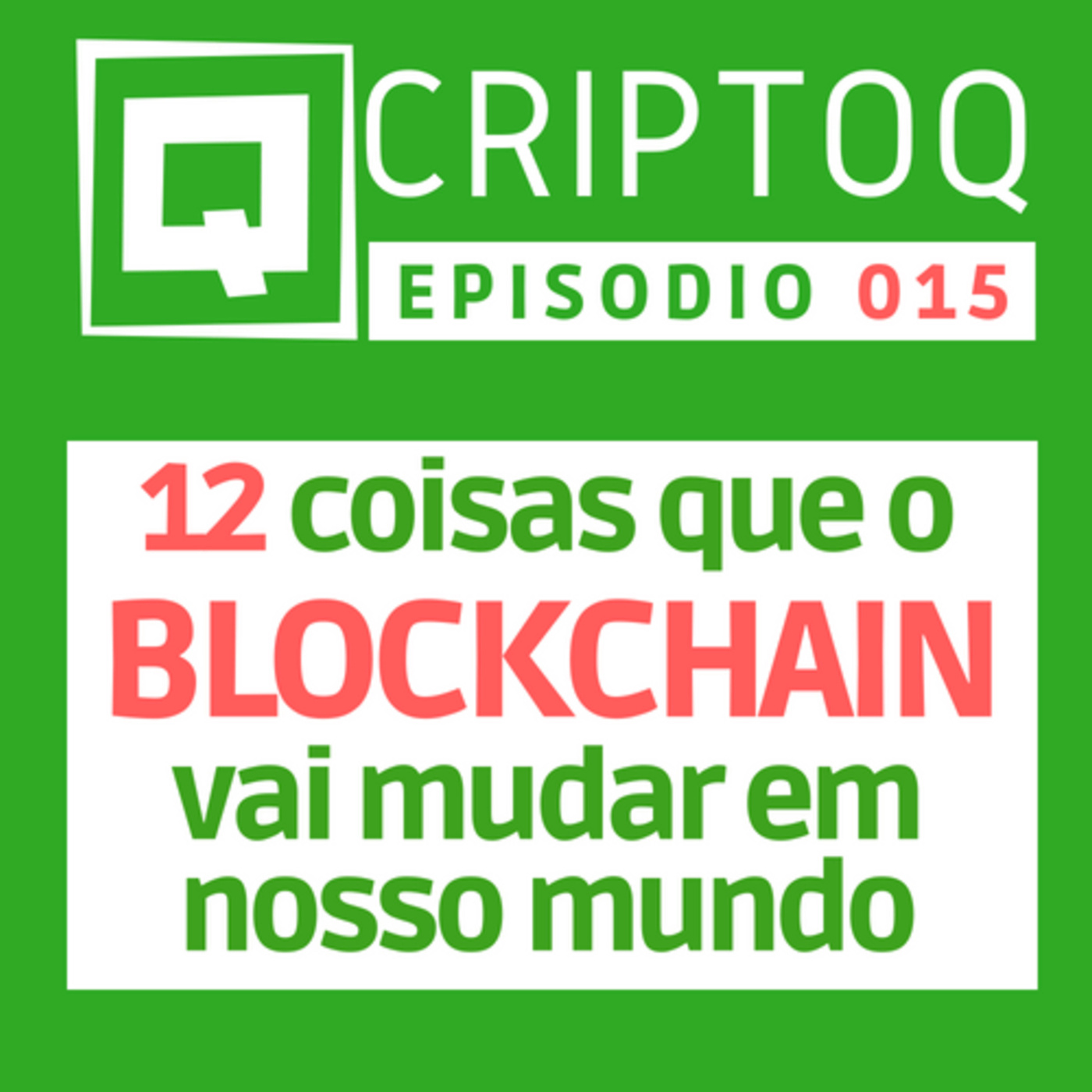 CriptoQ Podcast: Tudo sobre Blockchain, Bitcoin e outras Criptomoedas