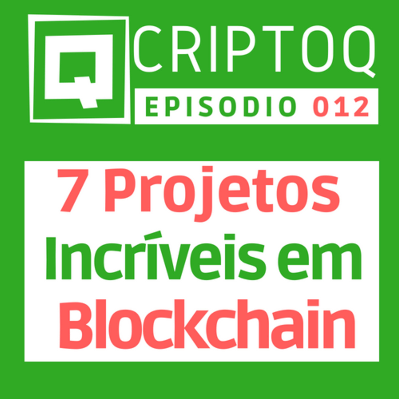 CriptoQ Podcast: Tudo sobre Blockchain, Bitcoin e outras Criptomoedas