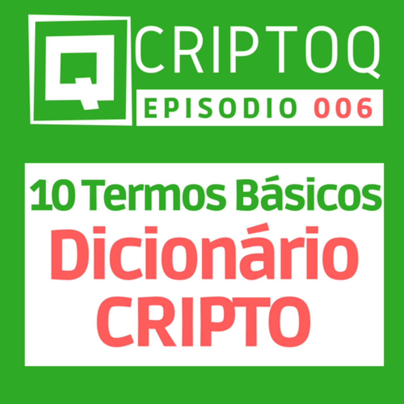 Dicionário Cripto, 10 termos básicos para não boiar no papo sobre bitcoin e criptomoeda episode artwork