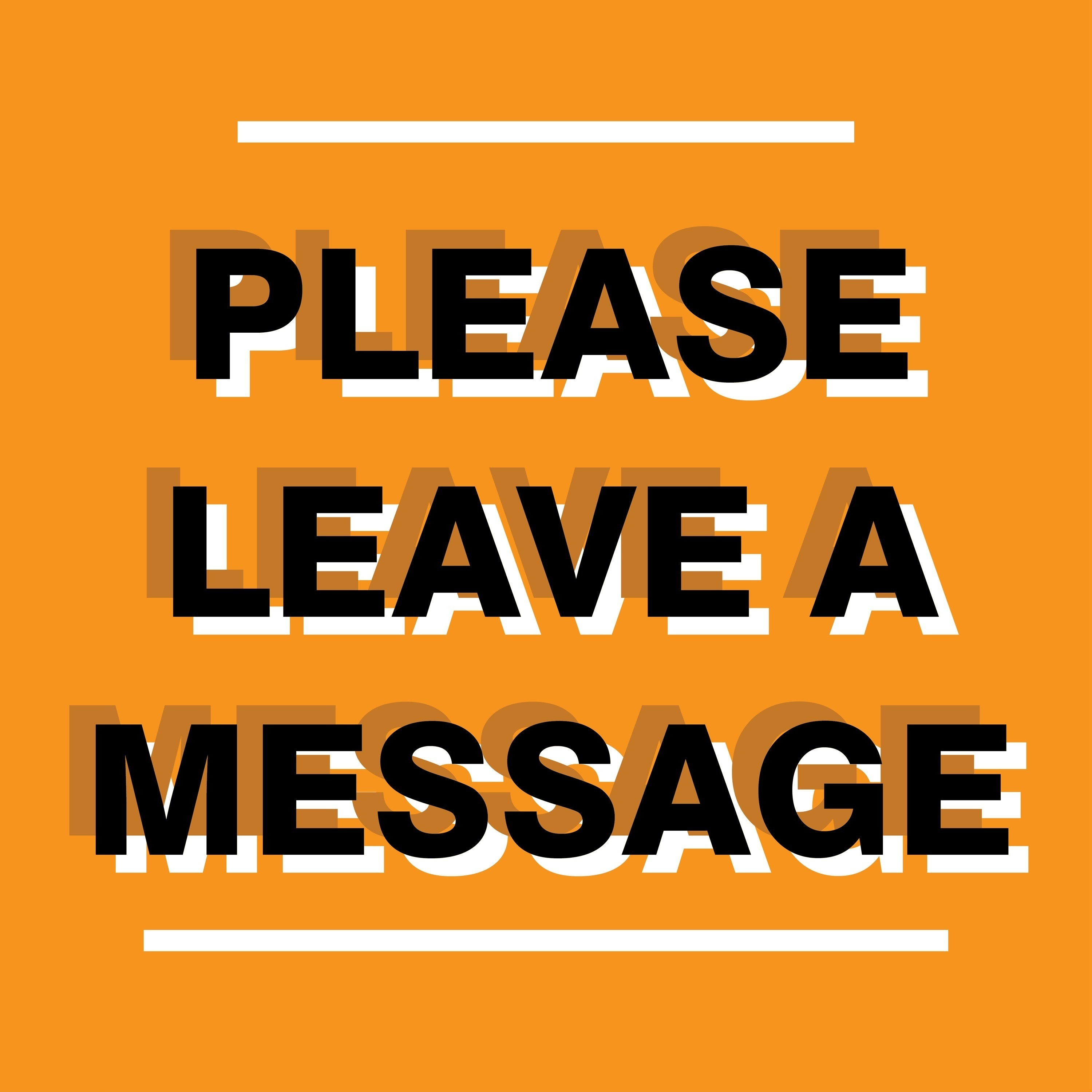 Please Leave a Message