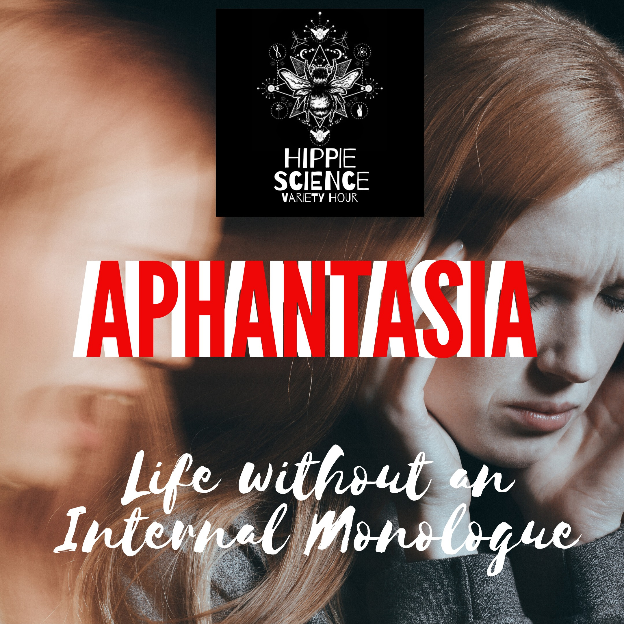 Aphantasia & Life Without Internal Monologue