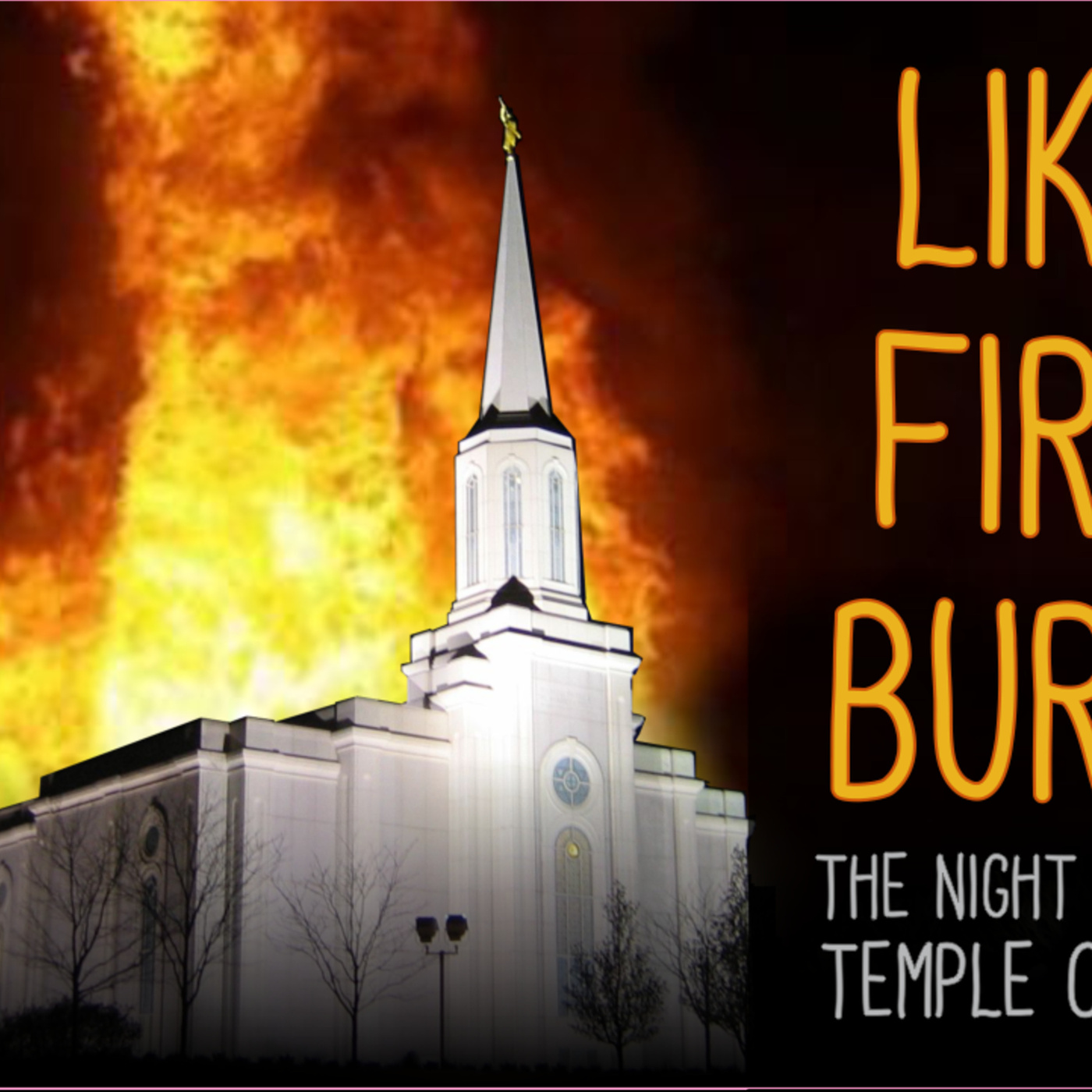 The Night the Temple Caught Fire The Night the Temple Caught Fire