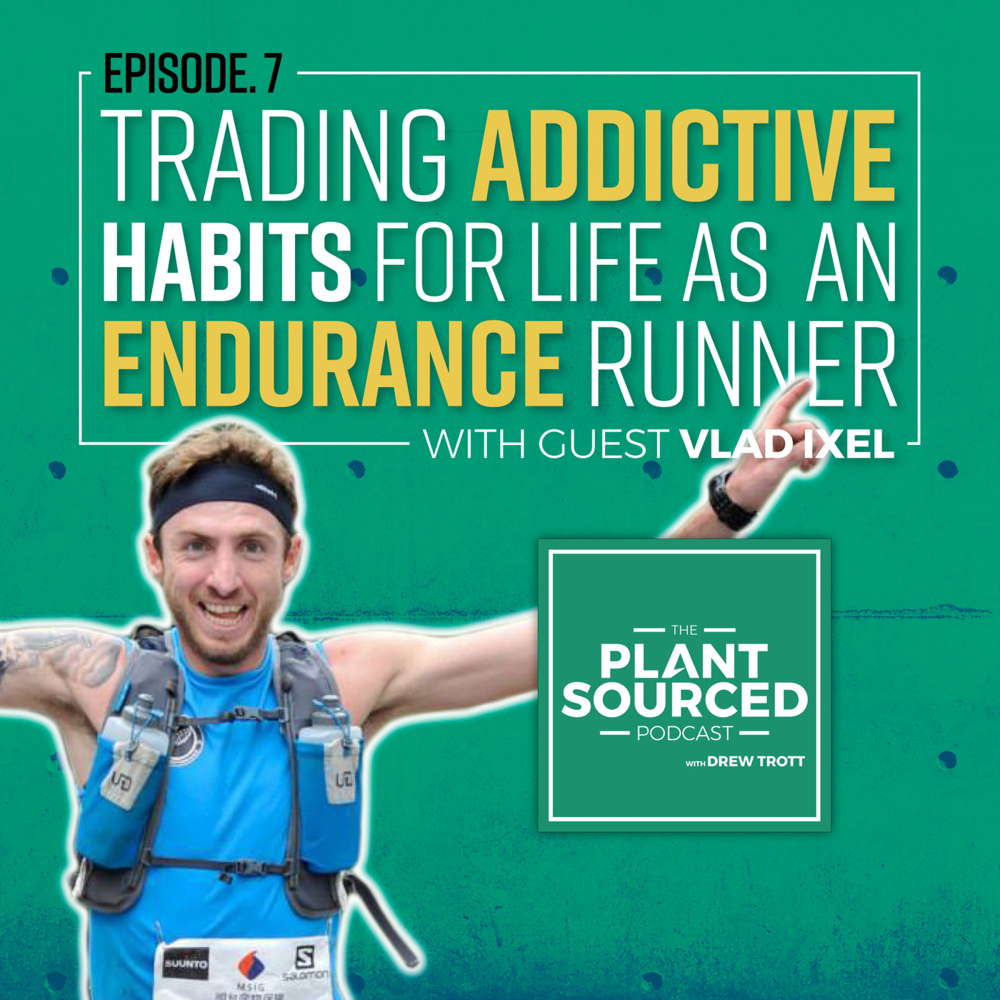 #07: Trading Addictive Habits For Life As An Endurance Athlete | Vlad Ixel
