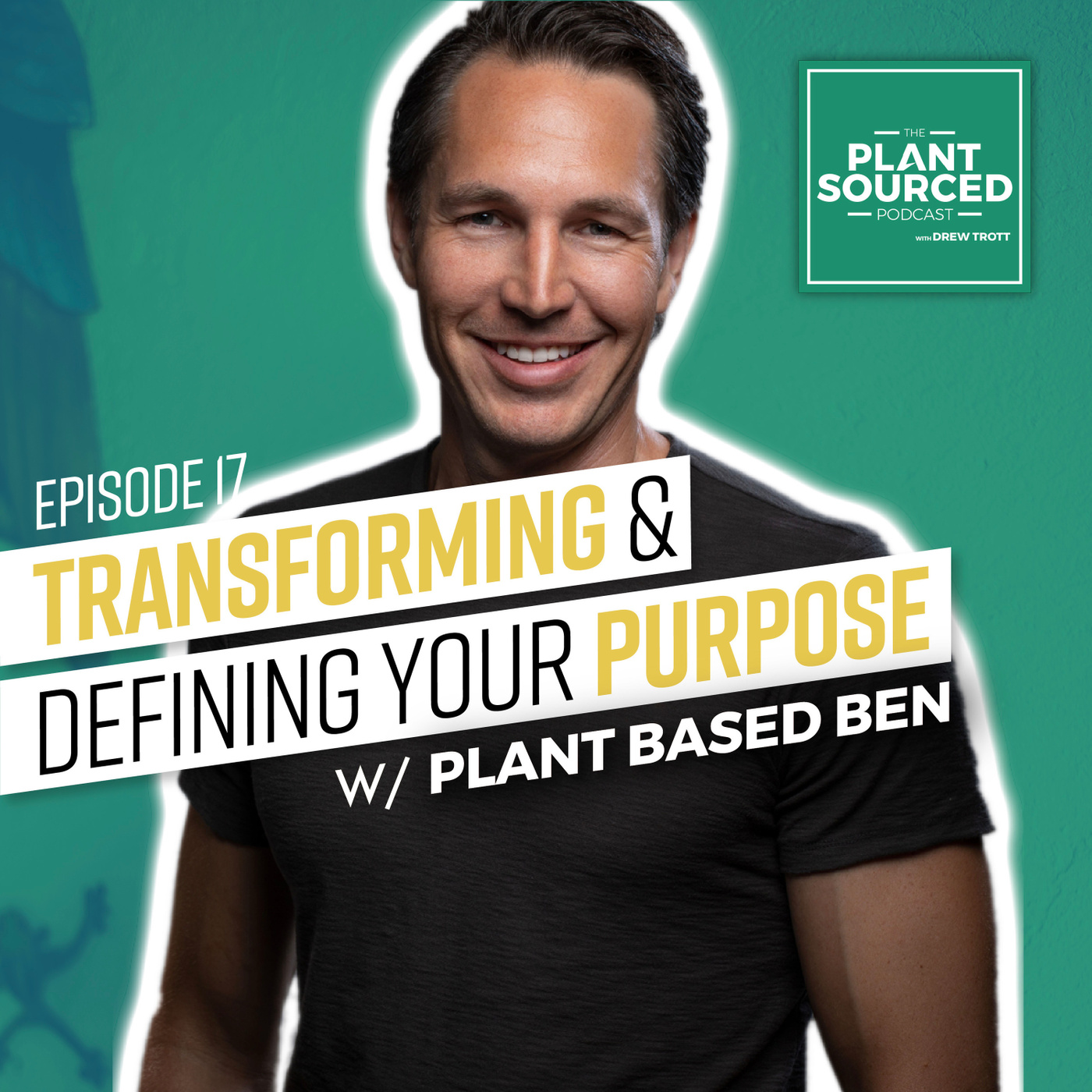 Transforming and Defining Your Purpose | Plant Based Ben (Ben Raue)