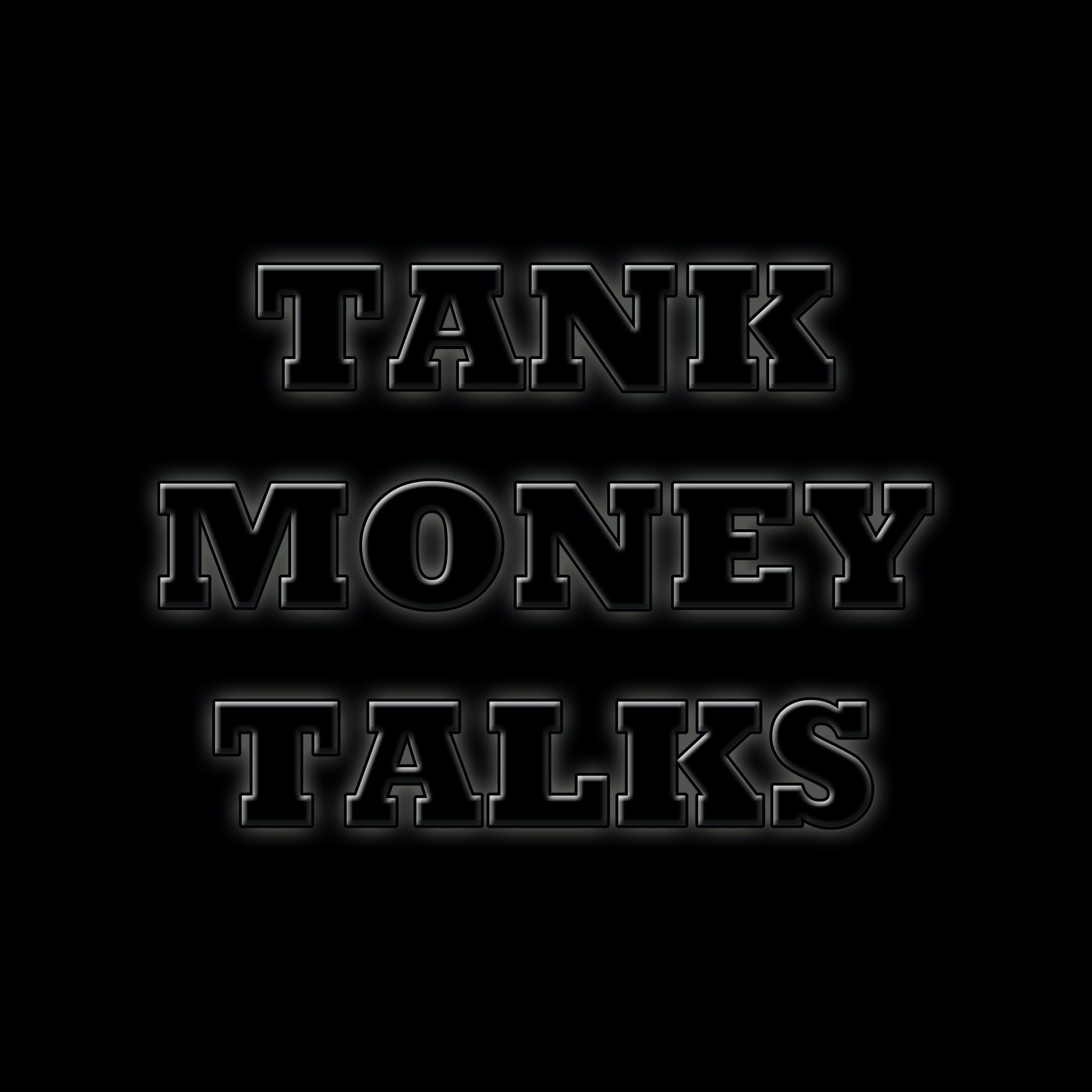 Tank Money Talks
