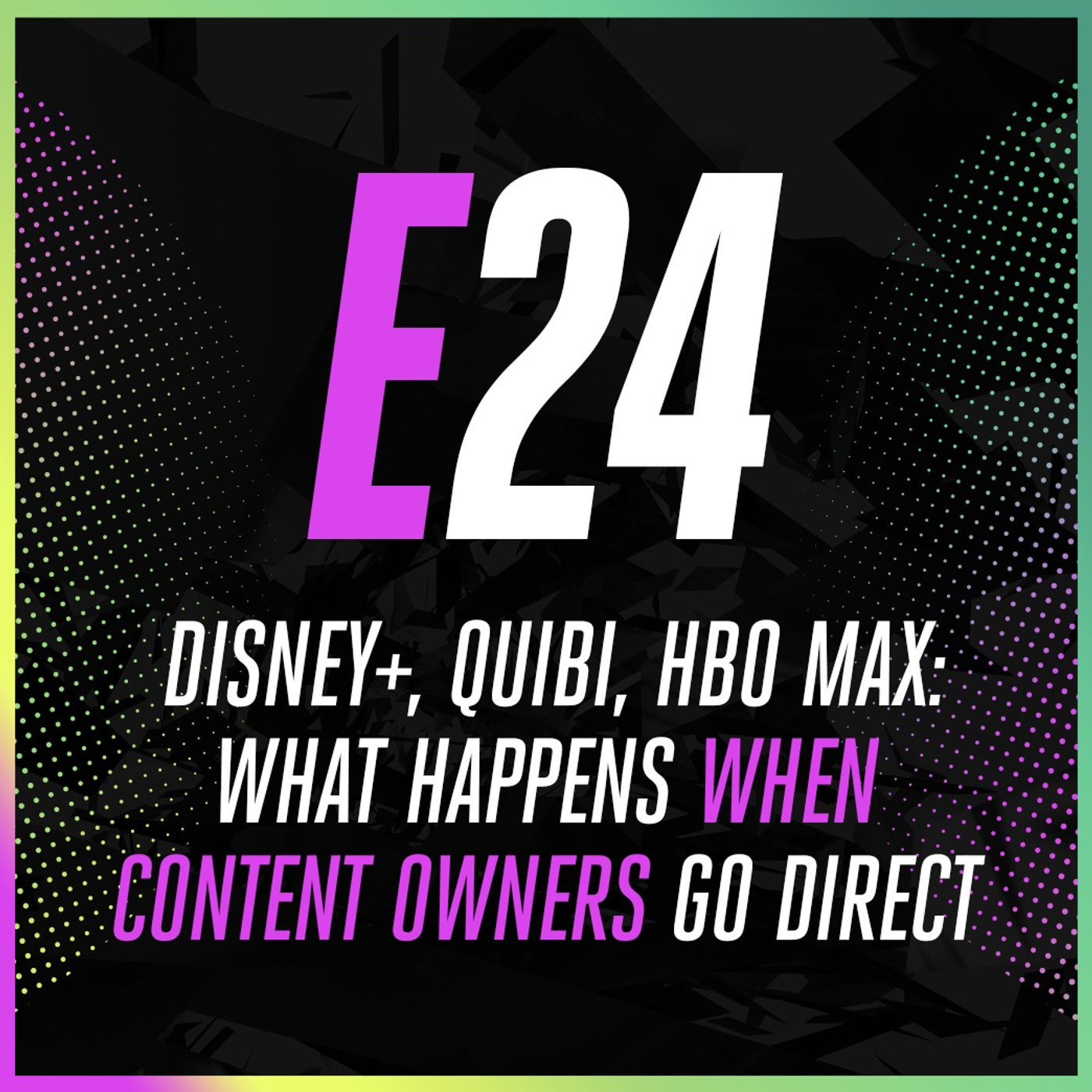 Disney+, Quibi, HBO Max. What happens when content owners go direct.