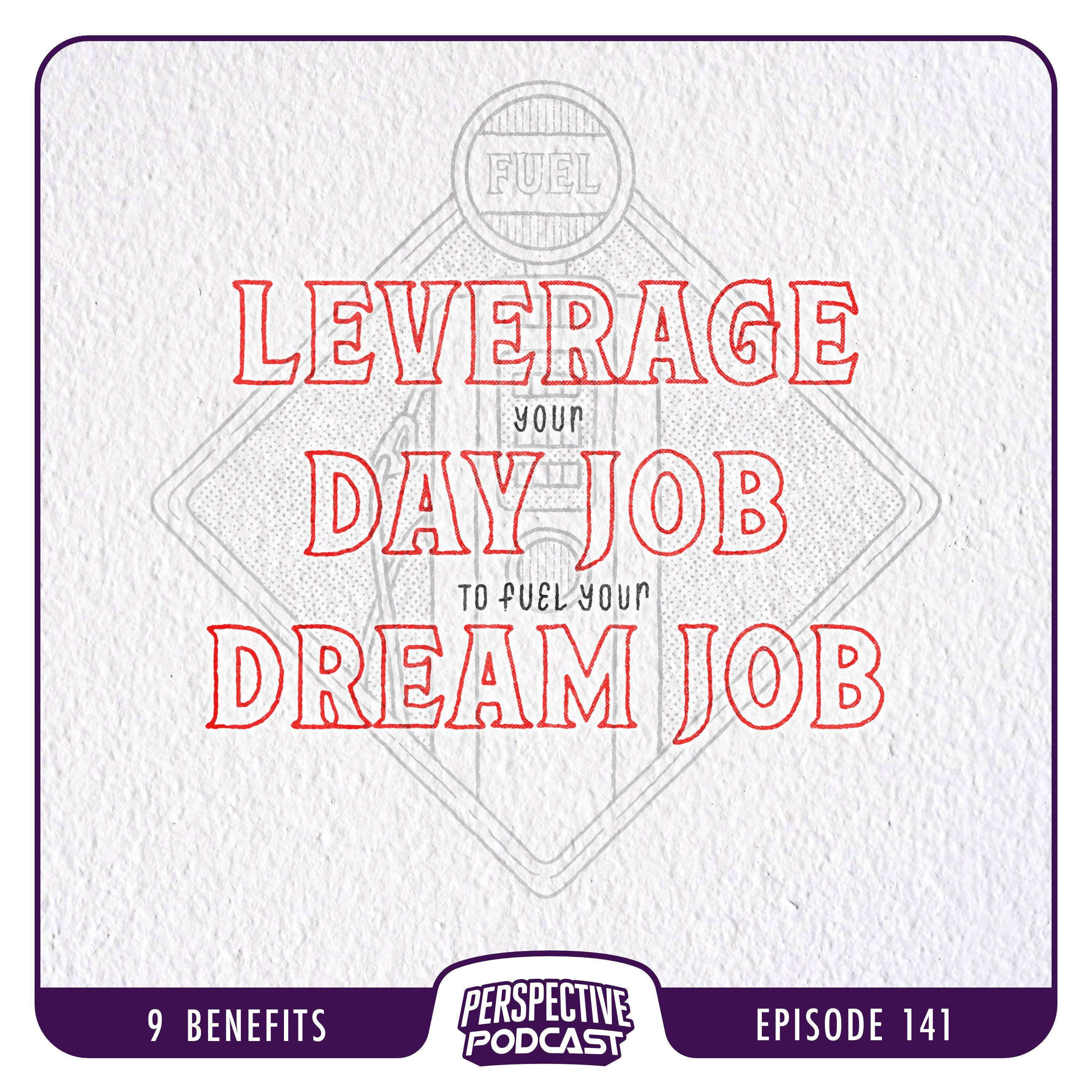 9 Benefits of Side Hustling—Leverage Your Day Job to Fuel Your Dream Job