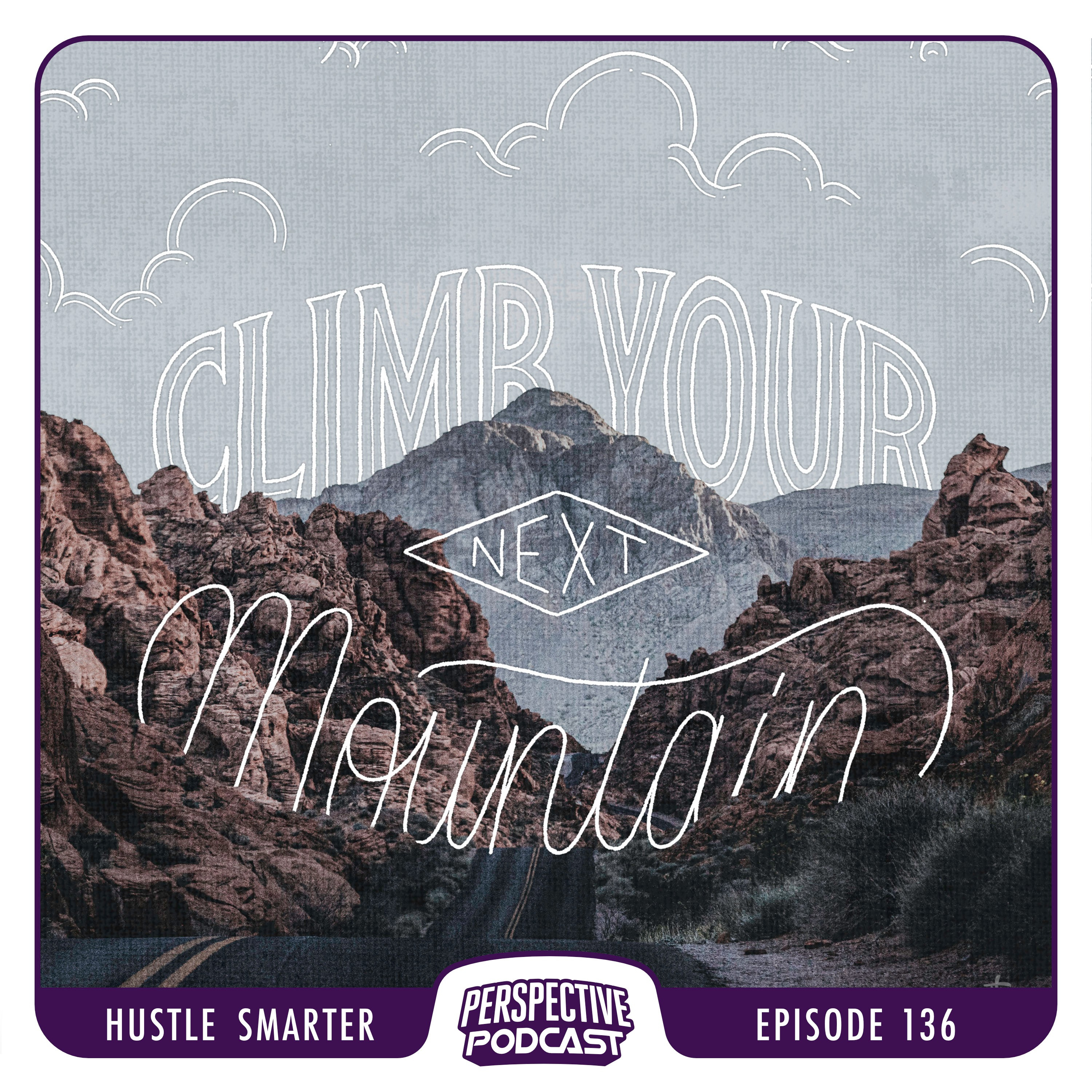Smart Hustle & Chuck Norris (Climb Mountains & Pop Bottles Series Pt. 1/2)